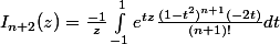 I_{n+2}(z) =\frac{-1}{z}\int_{-1}^{1}{e^{tz}\frac{(1-t^2)^{n+1}(-2t)}{(n+1)!}dt}